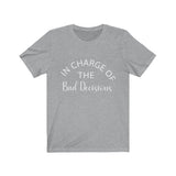 Divorce Support Group - Bad Decisions - Relaxed Fit Tee
